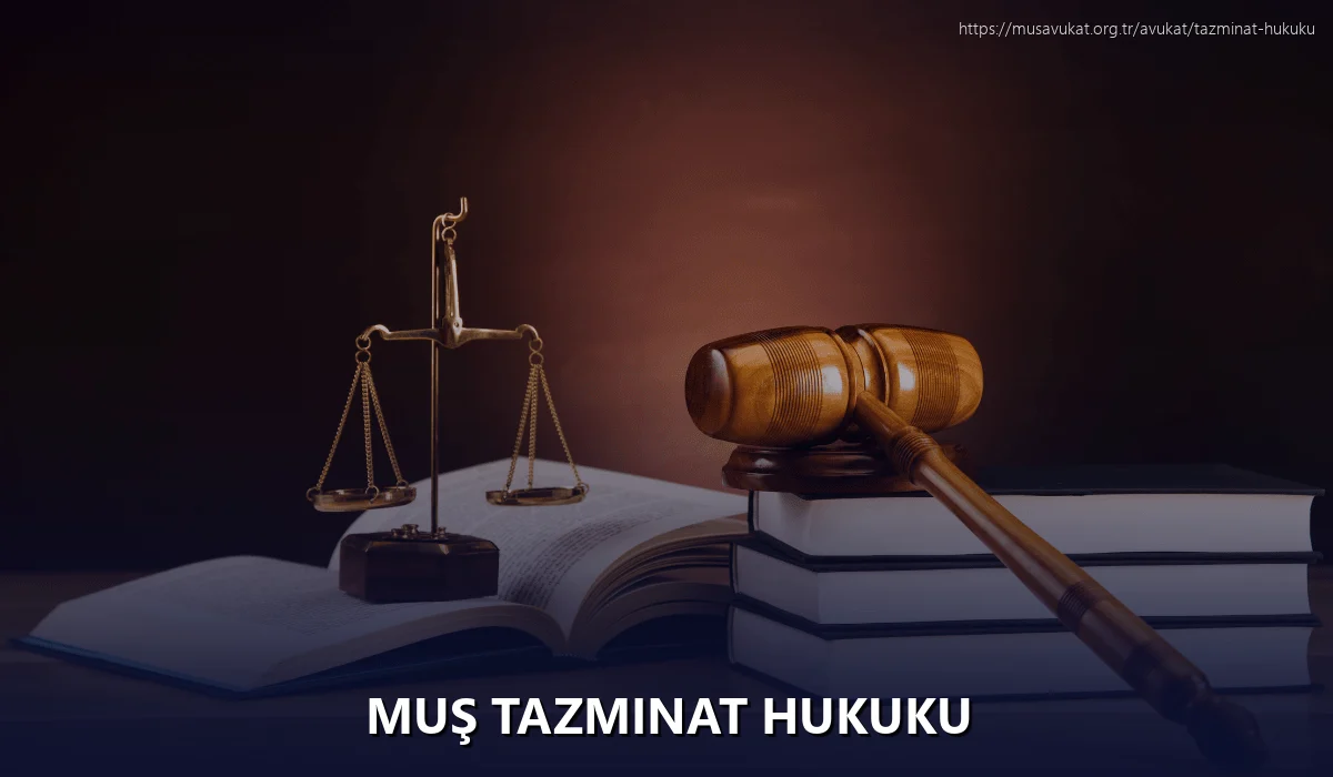 Muş Tazminat Hukuku